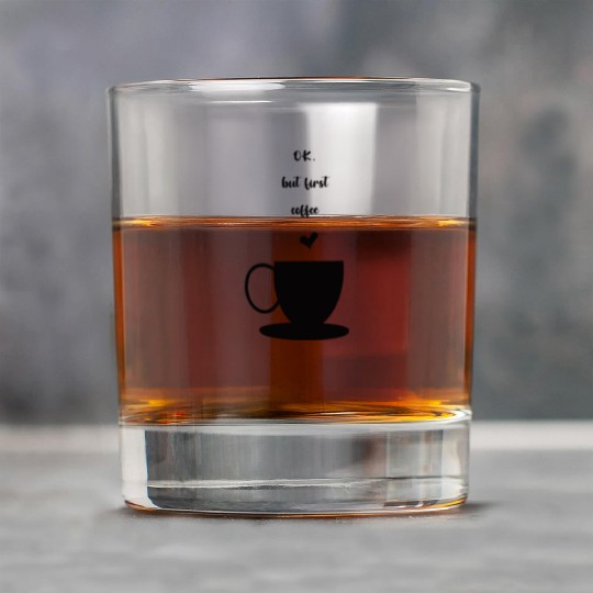 ok but first coffee Rock Glasses