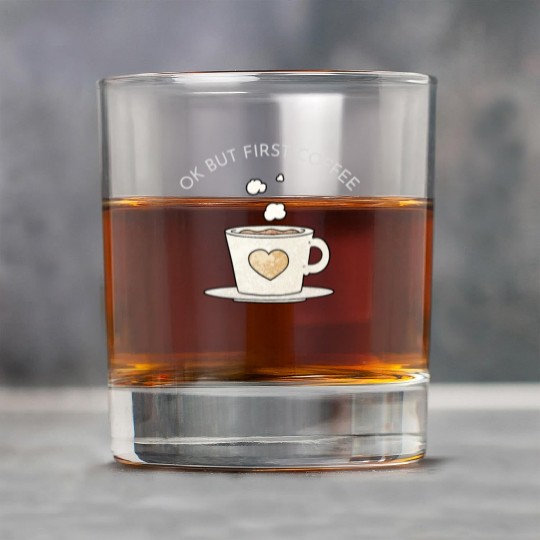 Okay, but first coffee Rock Glasses