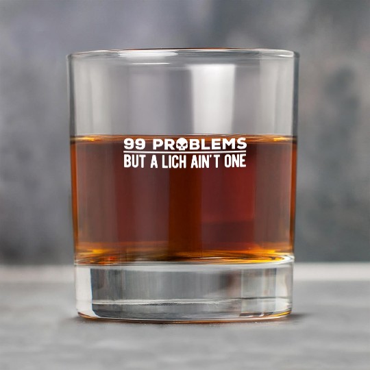 99 Problems But A Lich Ain't One | Funny DnD Rock Glasses