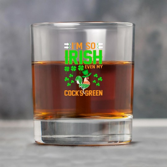 I´m So Irish Even My Cock´s Green Rock Glasses