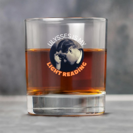 James Joyce Ulysses Is My Light Reading. Rock Glasses