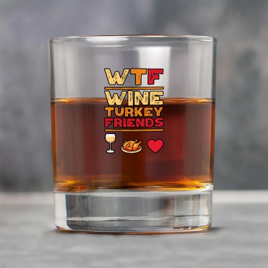 WTF Wine Turkey Friends And Family Funny Thanksgiv Rock Glasses