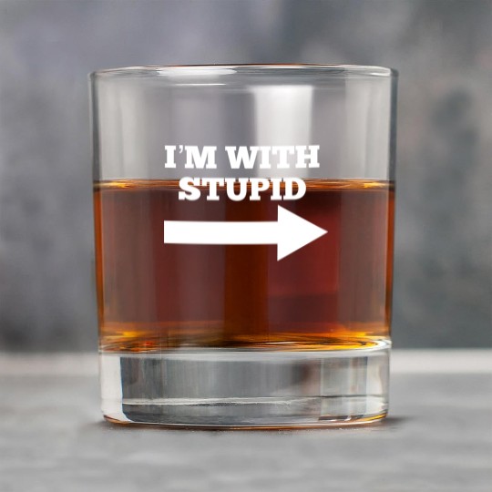 Funny Im With Stupid Arrow Points Right Rock Glasses