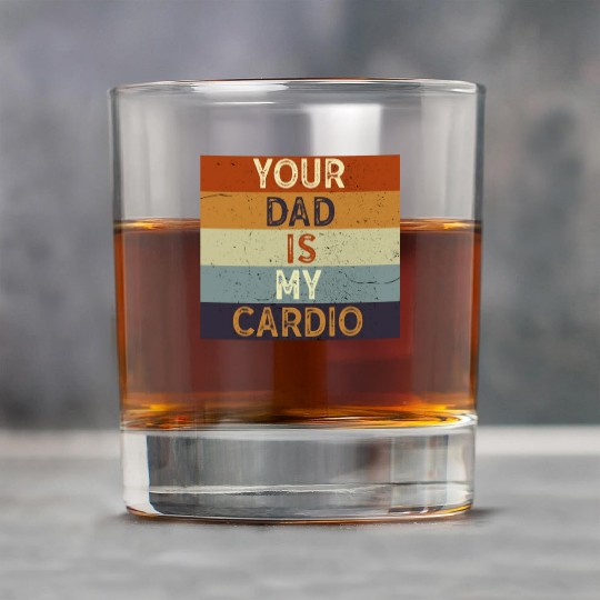 Your Dad Is My Cardio Gym Exercise Humorous Rock Glasses
