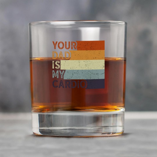 Your Dad Is My Cardio Gym Exercise Humorous Rock Glasses