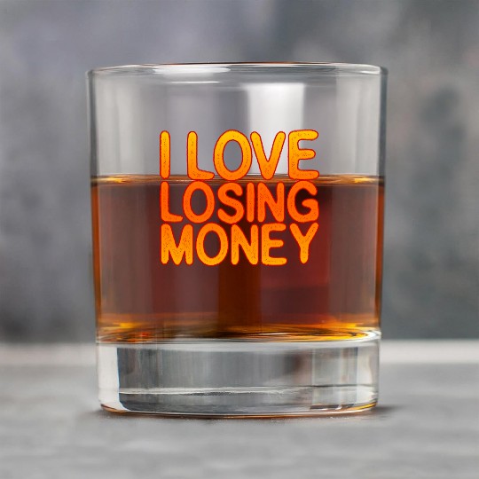 I Love Losing Money Rock Glasses