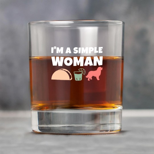 I'm A Simple Woman Tacos Tequila Bernese Mountain Rock Glasses