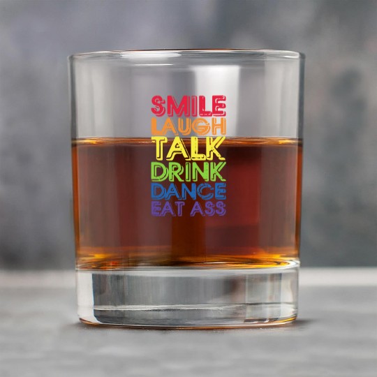 Smile Laugh Talk Drink Dance Eat Ass Rock Glasses