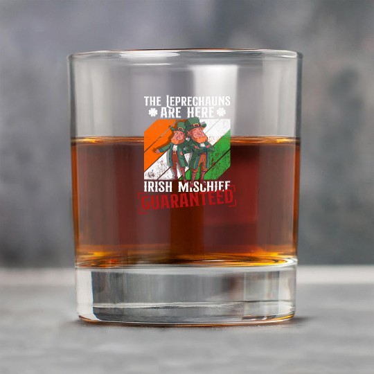 The Leprechauns Are Here Irish Mischief Guaranteed Rock Glasses