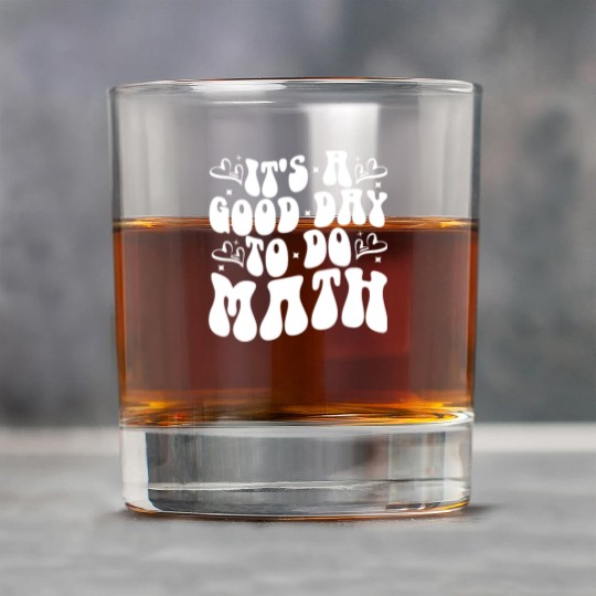 Back To School It's A Good Day To Do Math Teachers Rock Glasses