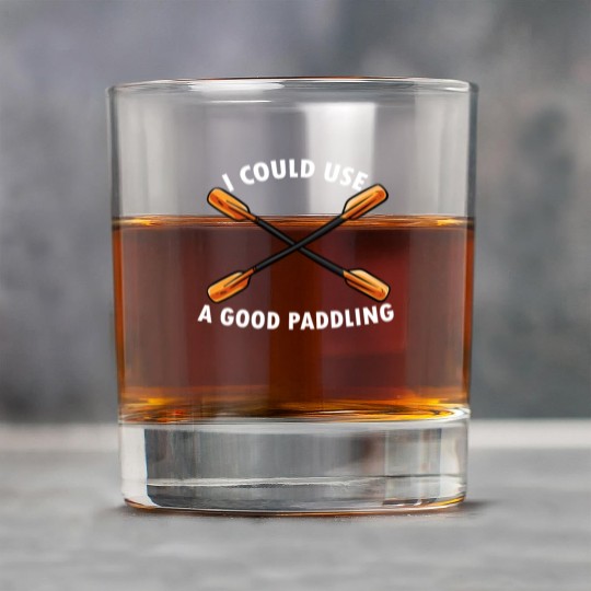 I Could Use A Good Paddling Kayak Paddling Canoe Rock Glasses