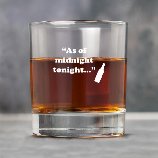 As Of Midnight Tonight Funny Rock Glasses