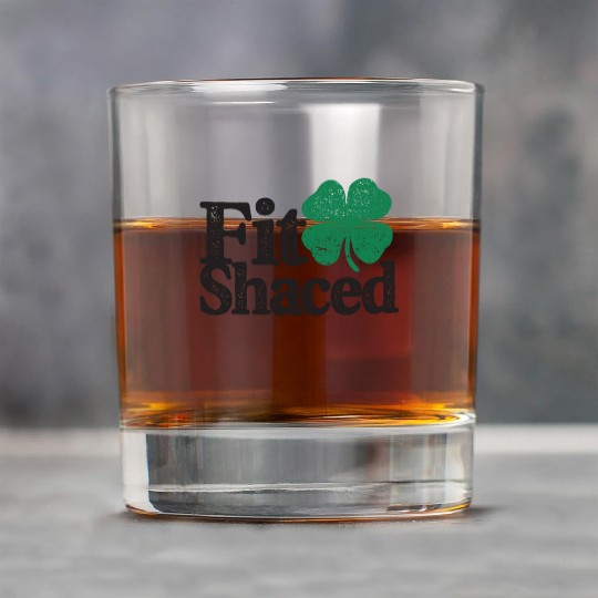 Fit Shaced Funny Irish Drinking St Patricks Day Rock Glasses