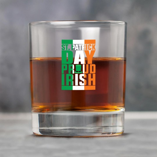 happy st patricks day proud irish Rock Glasses