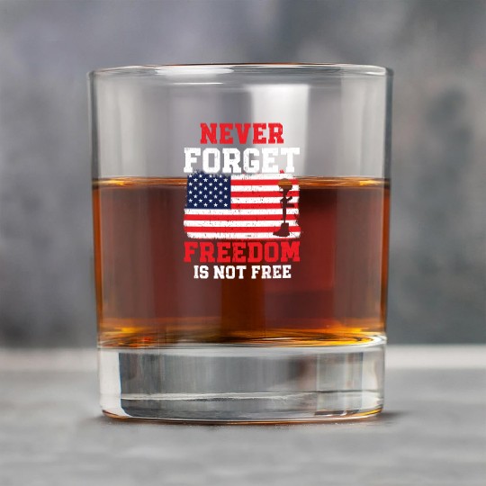 Never Forget Freedom Is Not Free USA Memorial Day Rock Glasses