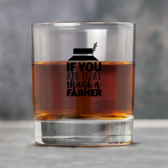 If You Ate Today Thank A Farmer Funny Apparel Rock Glasses
