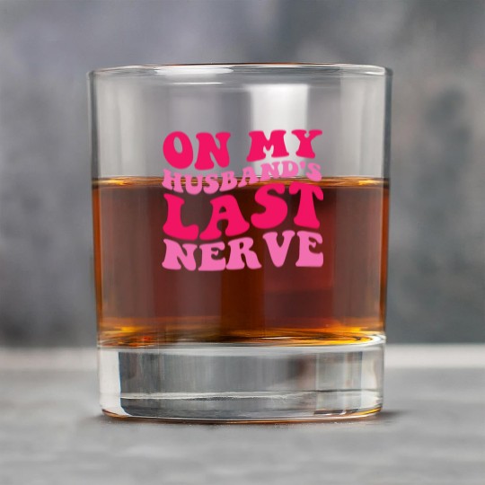 On My Husband's Last Nerve Rock Glasses