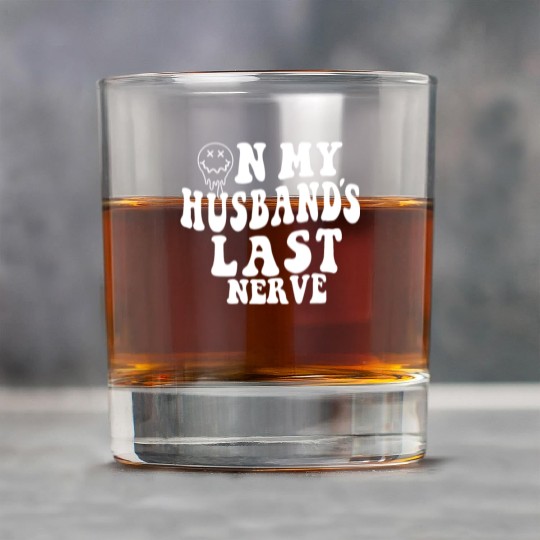 on my husband's last nerve funny gift for wife Rock Glasses