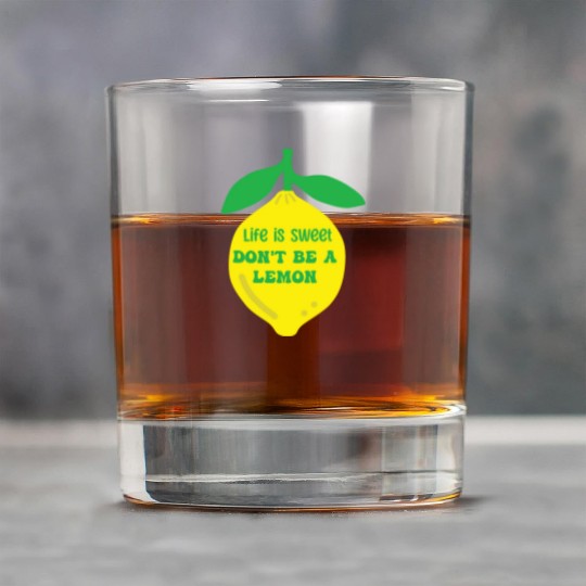 Life's sweet don't be a lemon Rock Glasses