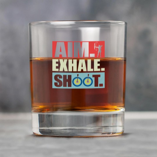 Aim Exhale Shoot. Archery Target Bow & Arrows Rock Glasses