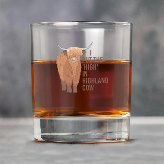 I Put The "High" In Highland Cow Scottish Cattle Rock Glasses