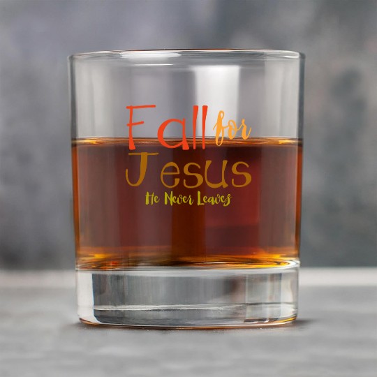 Fall For Jesus, He Never Leaves 4 Rock Glasses