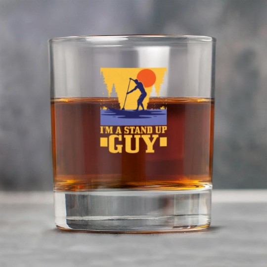 I'm A Stand Up Guy Stand Up Paddle Board Rock Glasses
