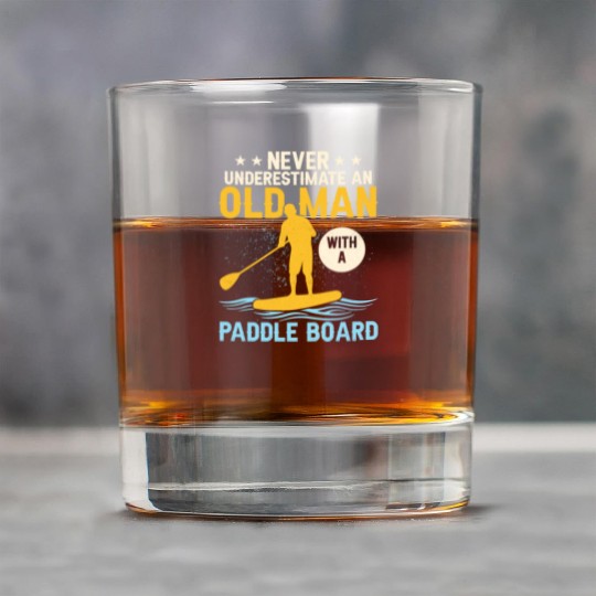 Never Underestimate An Old Man With A Paddle Board Rock Glasses