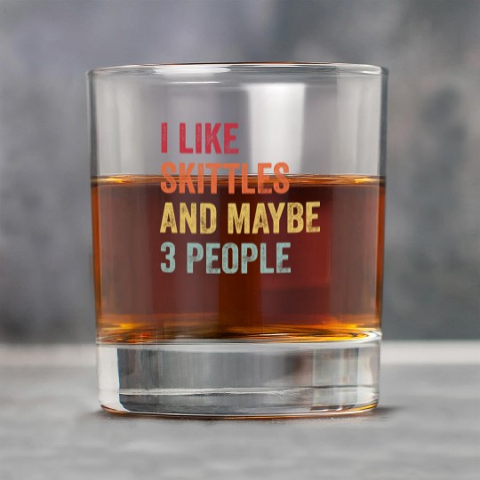 I Like Skittles and Maybe 3 People Gift Rock Glasses