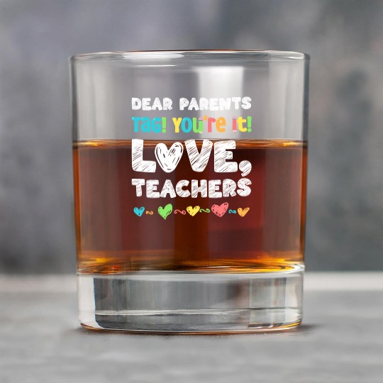 Dear Parents Tag You're It Love Teachers Rock Glasses