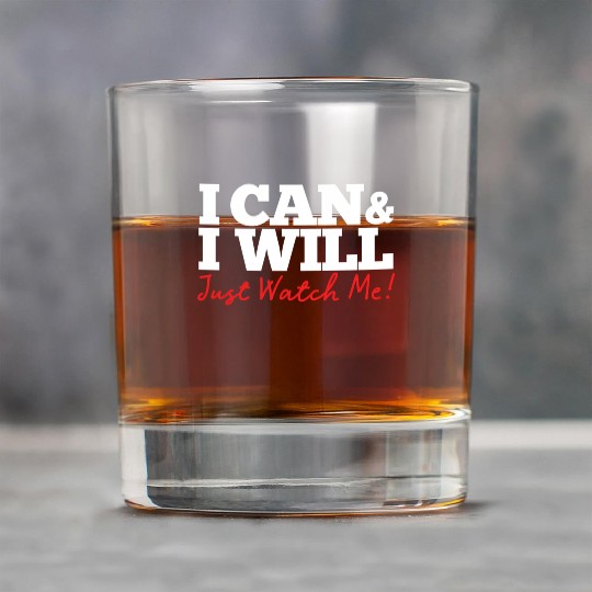 Positive Affirmation I Can I Will Just Watch Me Rock Glasses