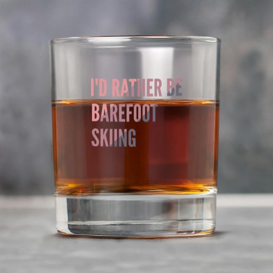 I d Rather Be Barefoot Skiing Water Skiing Lover Rock Glasses