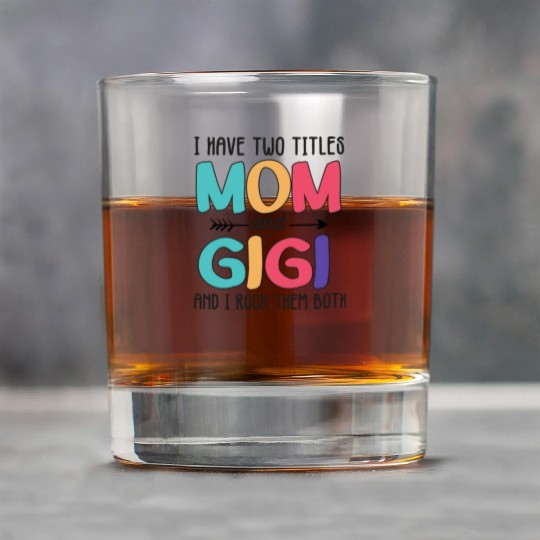 I Have Two Titles Mom And Gigi Rock Glasses