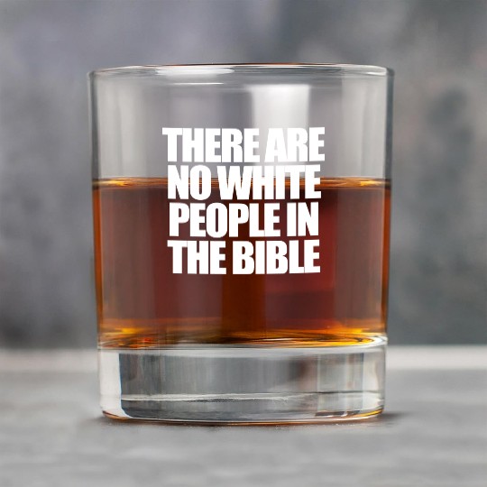 There Are No White People In The Bible Rock Glasses