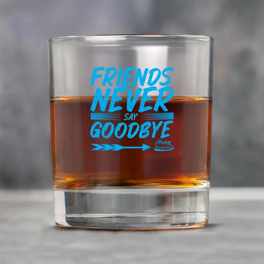 Friends Never Say Goodbye Typography Design Rock Glasses
