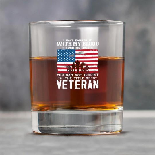 I Have Earned It With My Blood Sweat Tears Veteran Rock Glasses