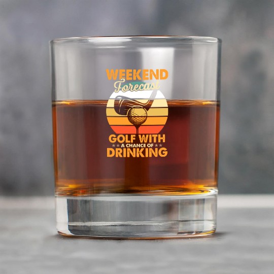 Weekend Forecast Golf With Drinking Chance Golf Rock Glasses