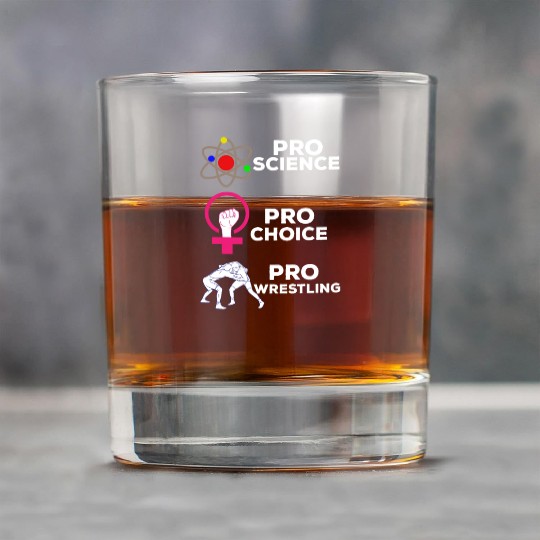 Pro Science Pro Choice Pro Wrestling Rock Glasses
