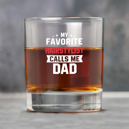 My Favorite Hairstylist Calls Me Dad Rock Glasses