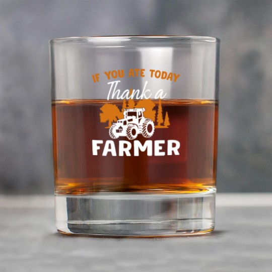 If You Ate Today Thank A Farmer Farmer Rock Glasses