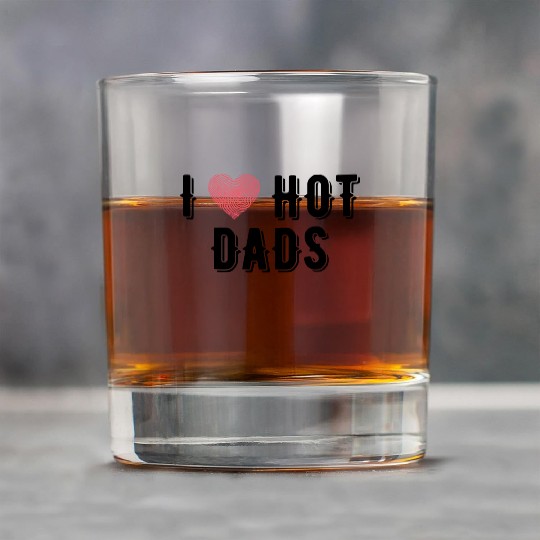 I Love Hot Dads Funny Dad Gifts For Fathers Day Rock Glasses