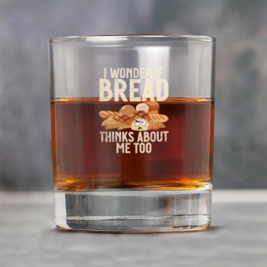 Chef I Wonder If Bread Thinks About Me Too Loaf Rock Glasses