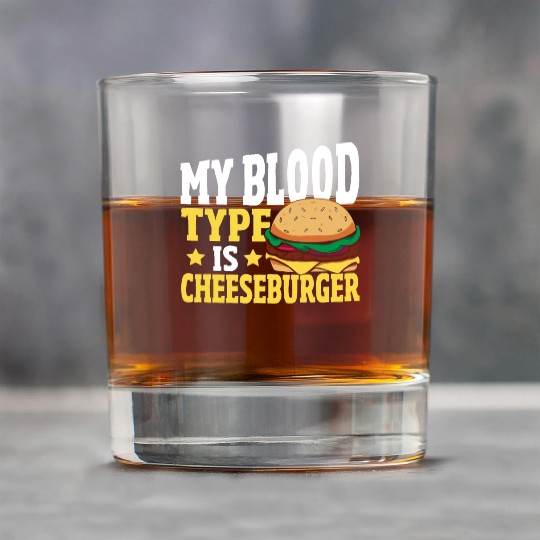 Hamburger Cheese My Blood Type Is Cheeseburger Rock Glasses