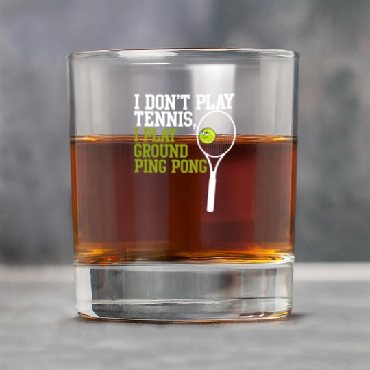 I Don't Play Tennis I Play Ground Ping Pong Rock Glasses