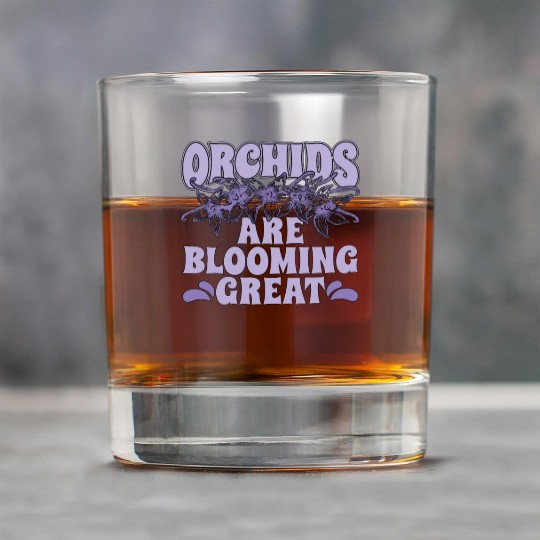 Orchids Are Blooming Great Orchid Grower Botanical Rock Glasses
