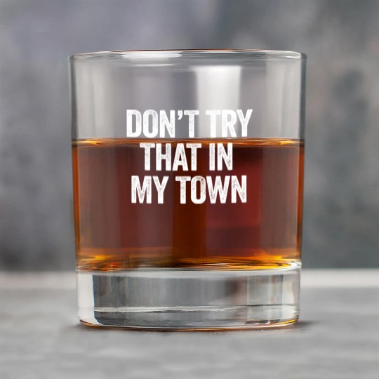 Try That In A Small Town American Flag Eagle Rock Glasses