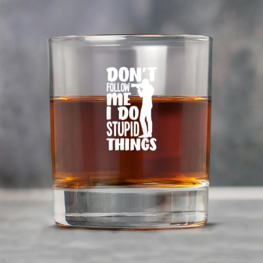 Don't Follow Me I Do Stupid Things Photgrapher Rock Glasses