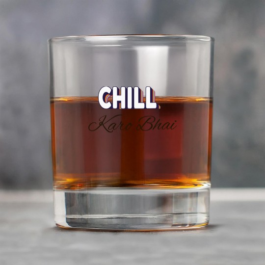 Chill karo bhai (urdu) ' Just chill my dear' Rock Glasses