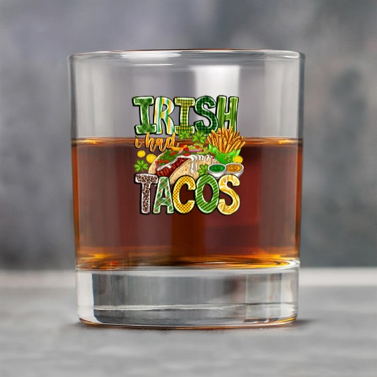 Irish i Had Tacos Rock Glasses