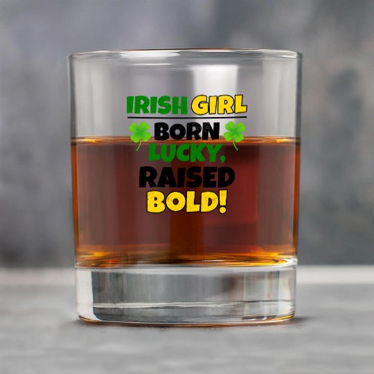 Born Lucky, Raised Bold Irish Girl St Patricks day Rock Glasses